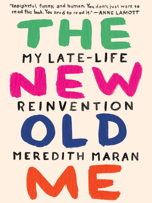 Title details for The New Old Me by Meredith Maran - Available